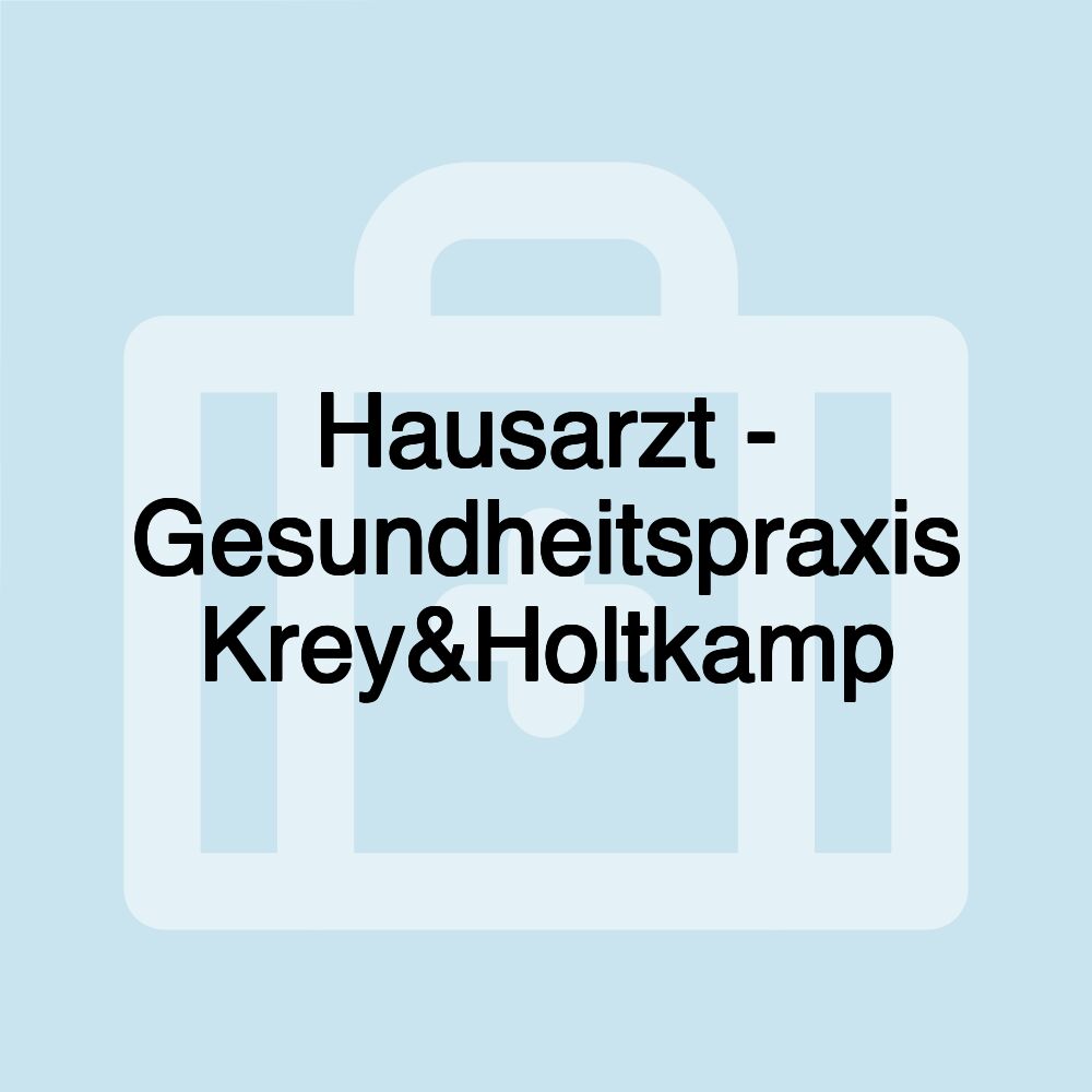 Hausarzt - Gesundheitspraxis Krey&Holtkamp