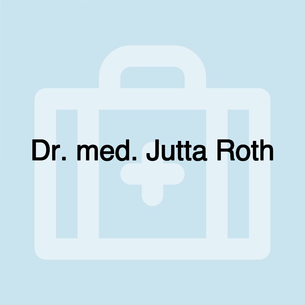 Dr. med. Jutta Roth