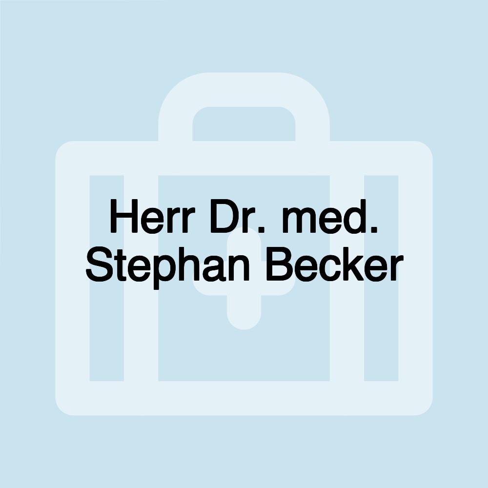 Herr Dr. med. Stephan Becker