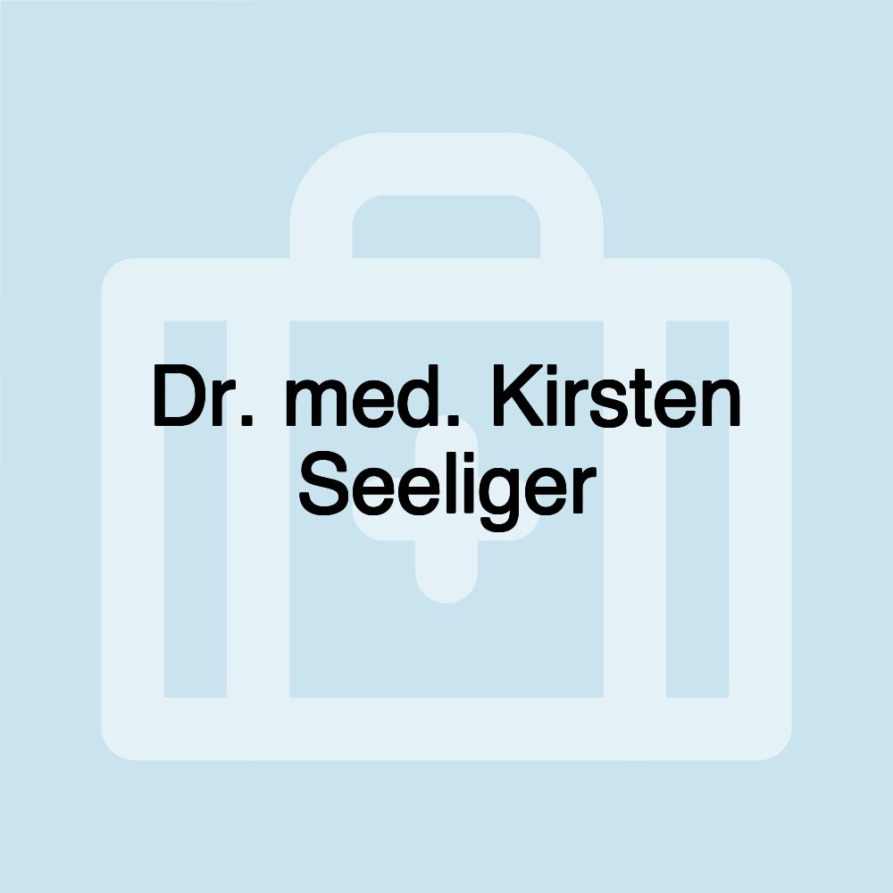 Dr. med. Kirsten Seeliger