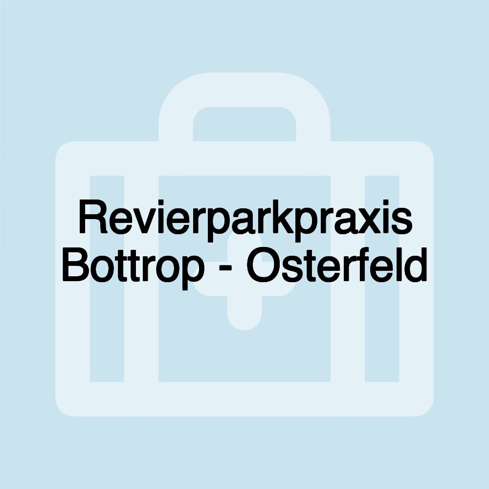 Revierparkpraxis Bottrop - Osterfeld