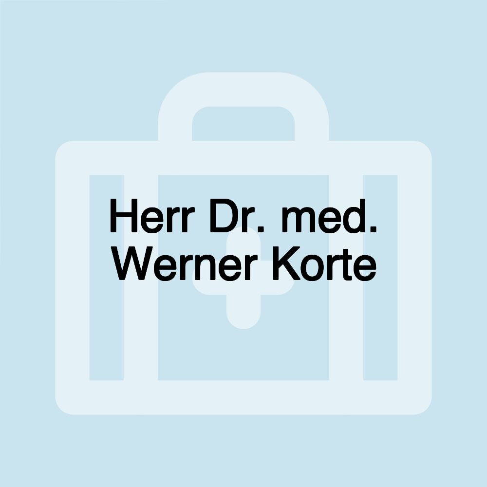 Herr Dr. med. Werner Korte