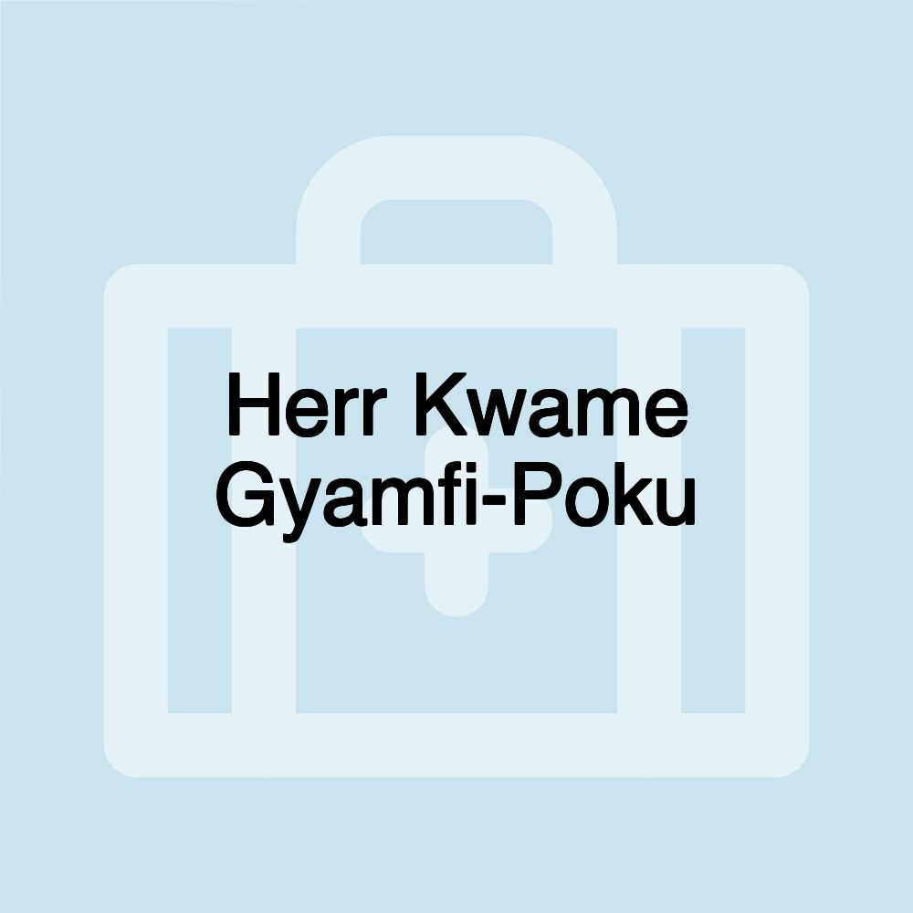 Herr Kwame Gyamfi-Poku