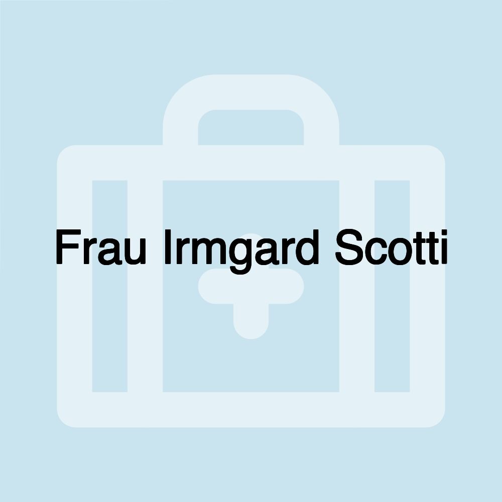 Frau Irmgard Scotti