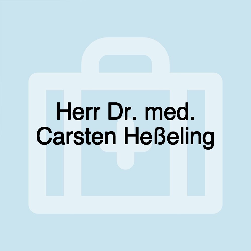 Herr Dr. med. Carsten Heßeling