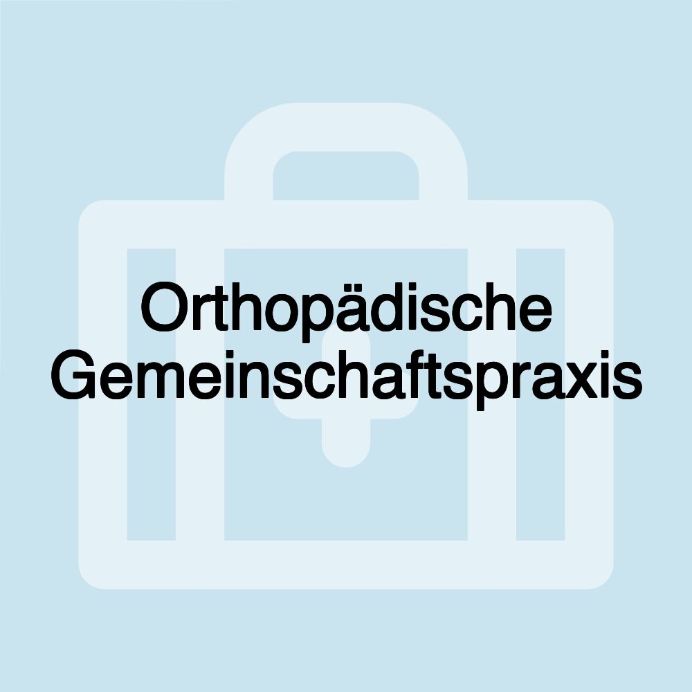 Orthopädische Gemeinschaftspraxis