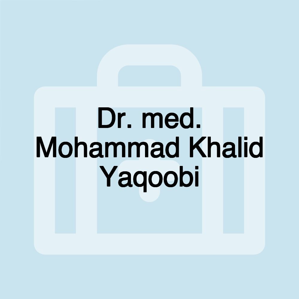 Dr. med. Mohammad Khalid Yaqoobi