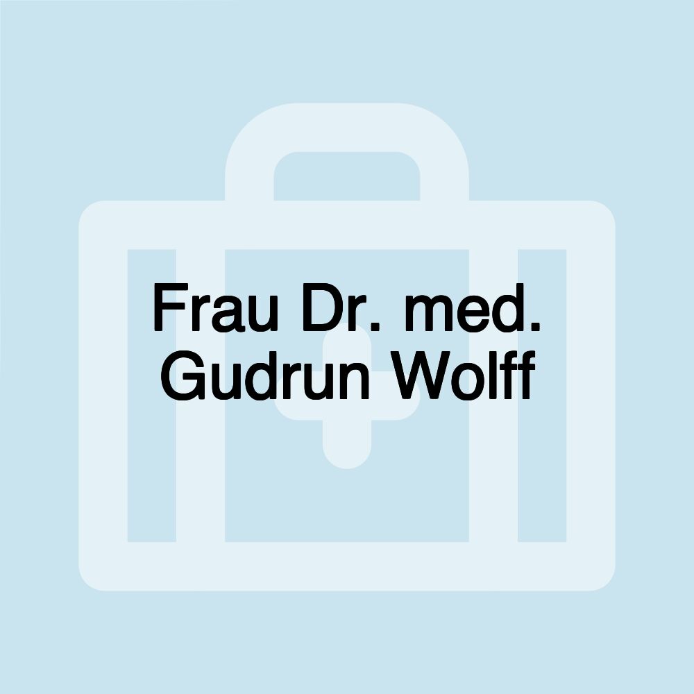 Frau Dr. med. Gudrun Wolff