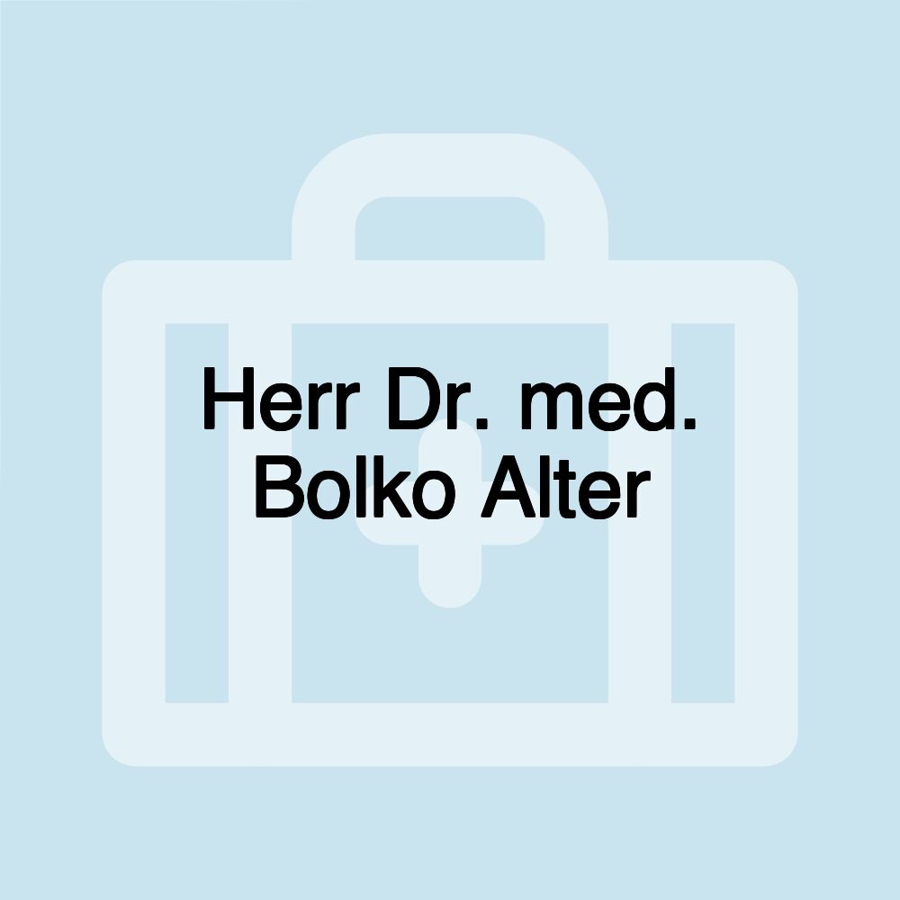 Herr Dr. med. Bolko Alter