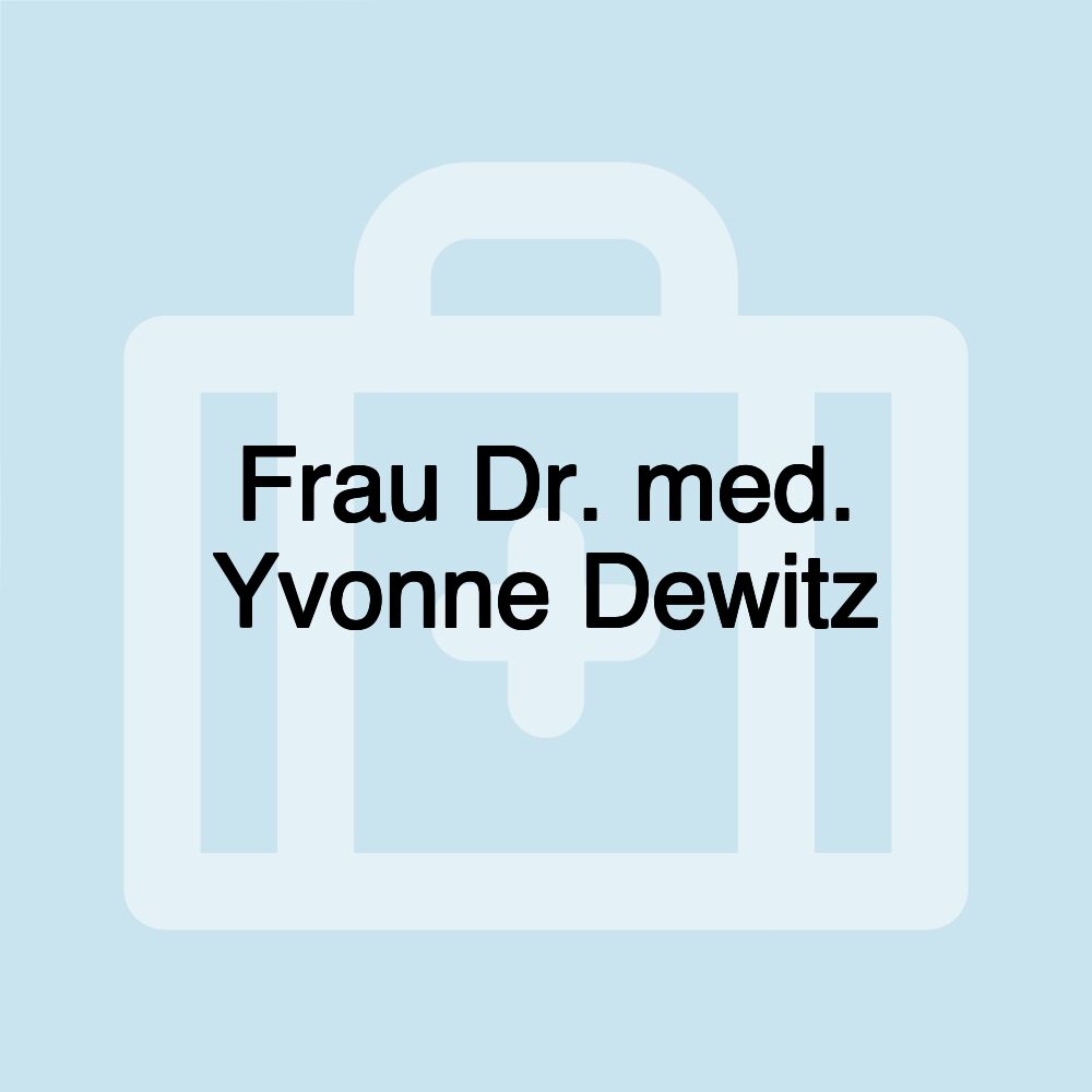 Frau Dr. med. Yvonne Dewitz