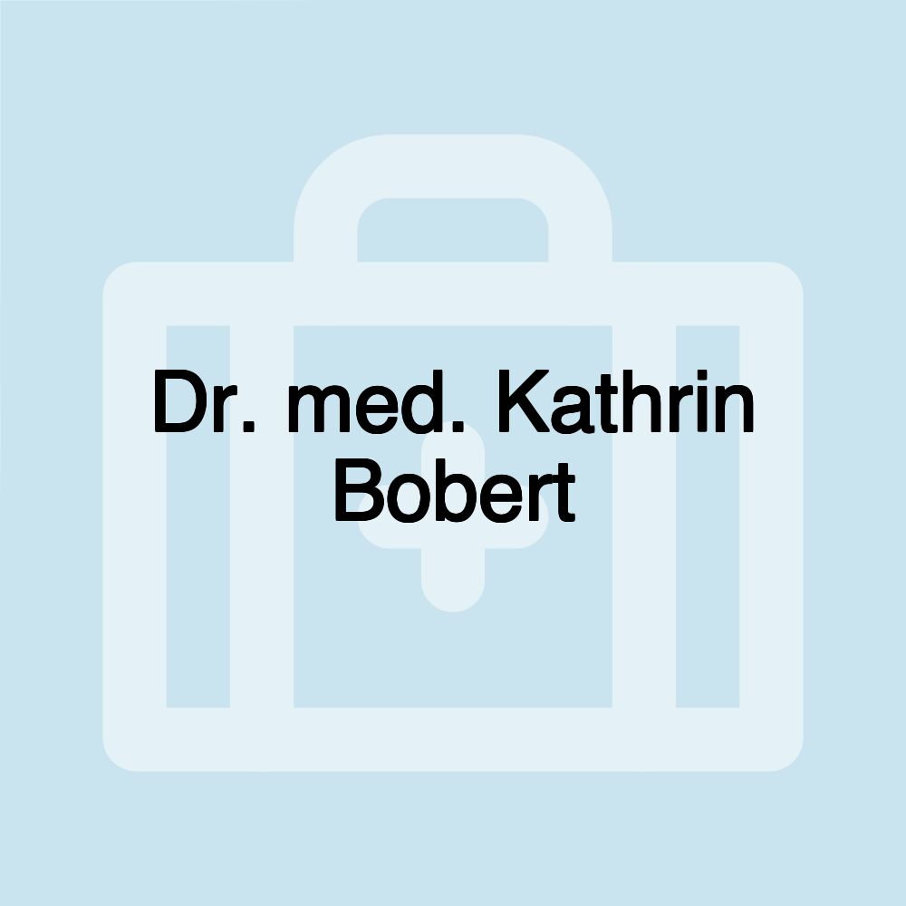 Dr. med. Kathrin Bobert