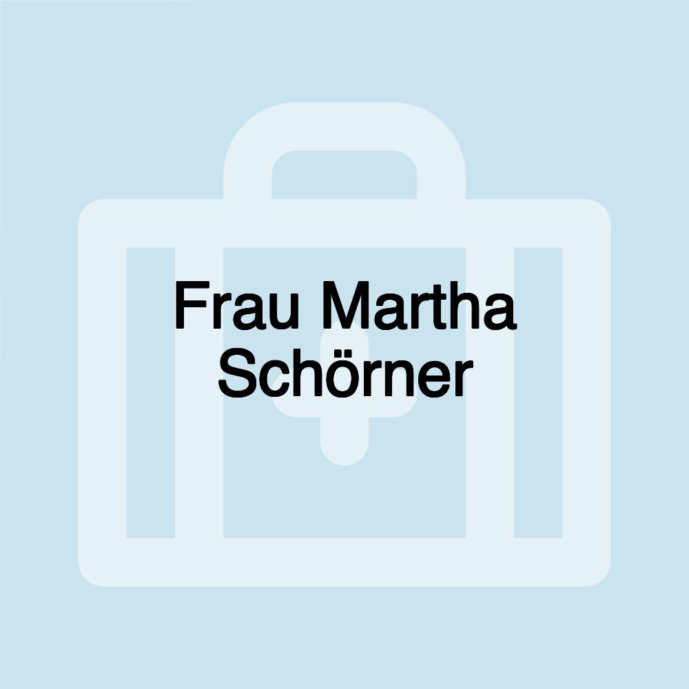 Frau Martha Schörner