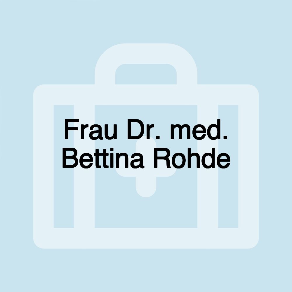 Frau Dr. med. Bettina Rohde