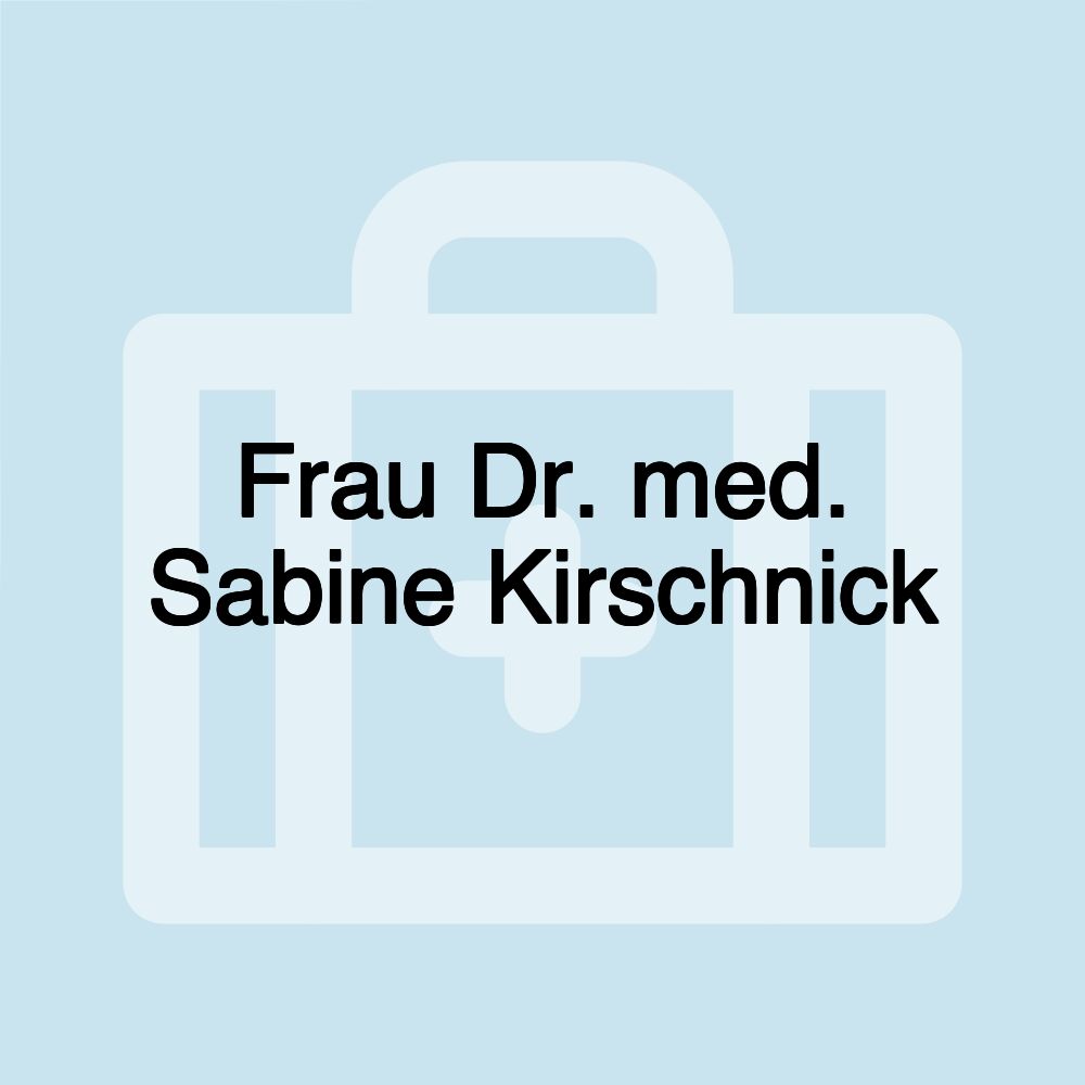 Frau Dr. med. Sabine Kirschnick