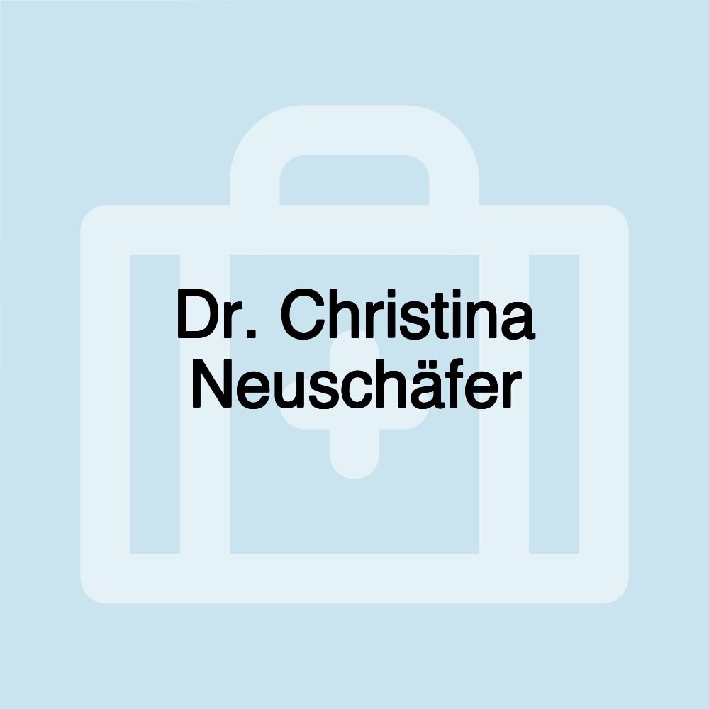 Dr. Christina Neuschäfer