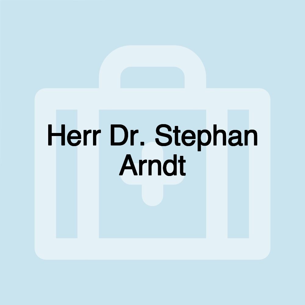 Herr Dr. Stephan Arndt