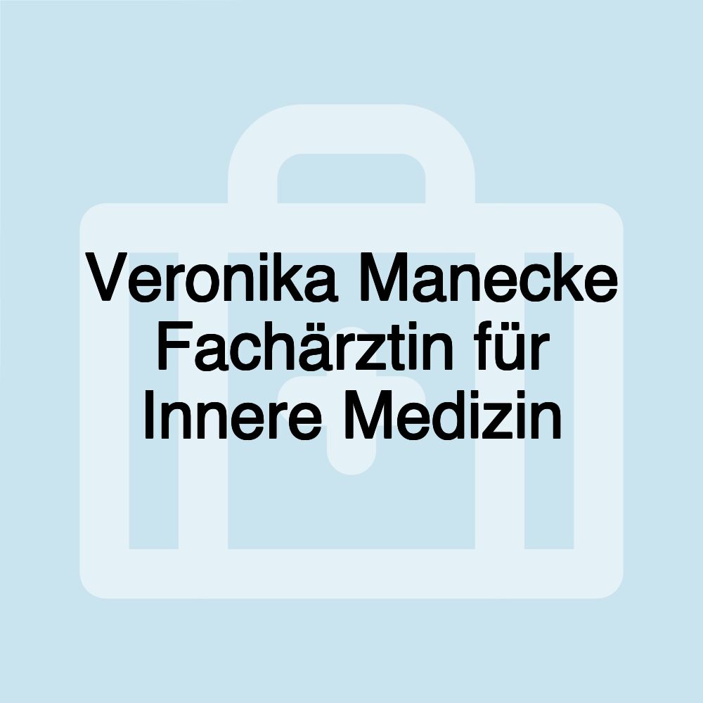 Veronika Manecke Fachärztin für Innere Medizin