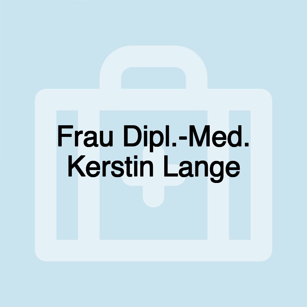 Frau Dipl.-Med. Kerstin Lange