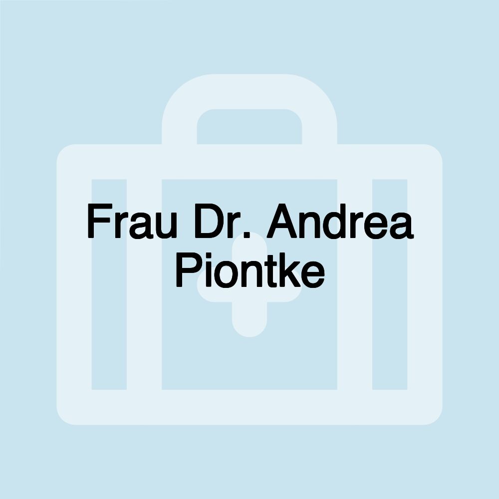 Frau Dr. Andrea Piontke