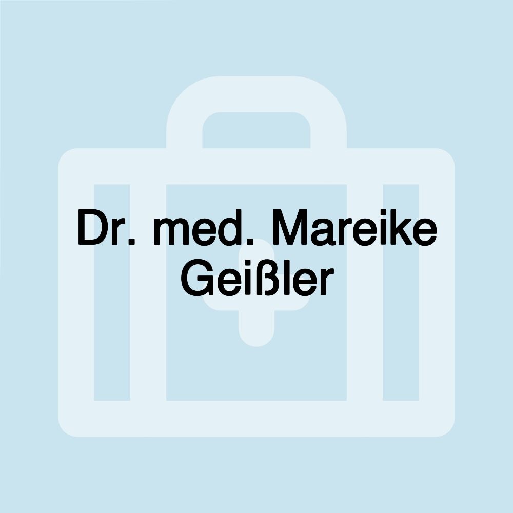 Dr. med. Mareike Geißler