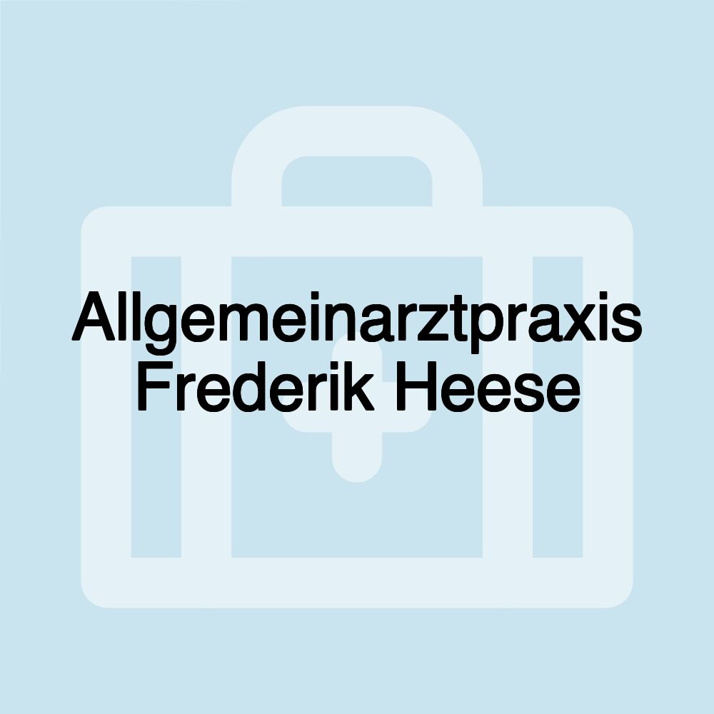 Allgemeinarztpraxis Frederik Heese