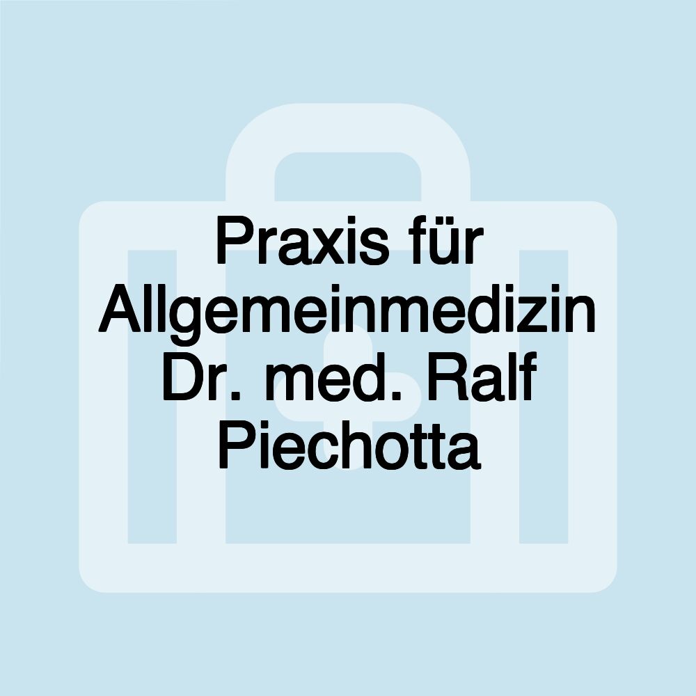 Praxis für Allgemeinmedizin Dr. med. Ralf Piechotta