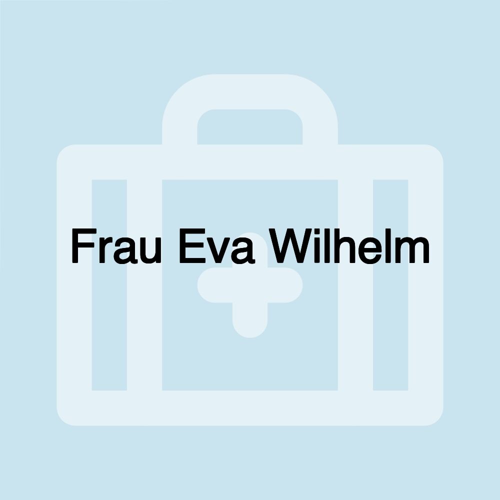 Frau Eva Wilhelm