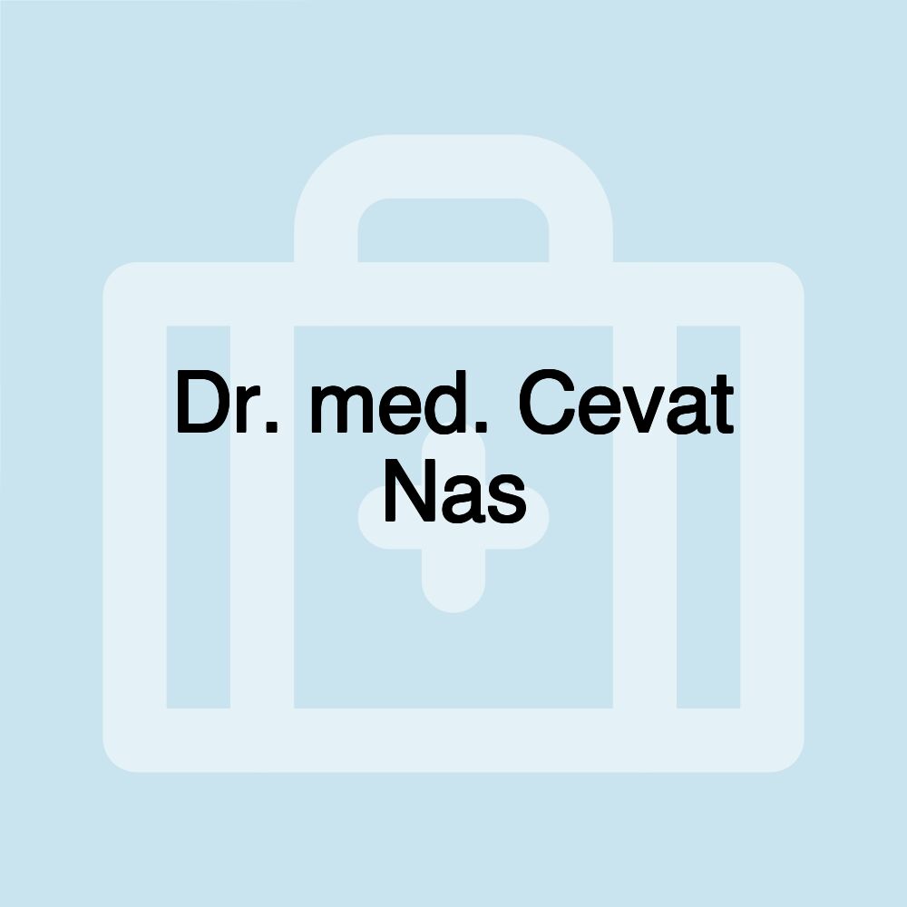 Dr. med. Cevat Nas