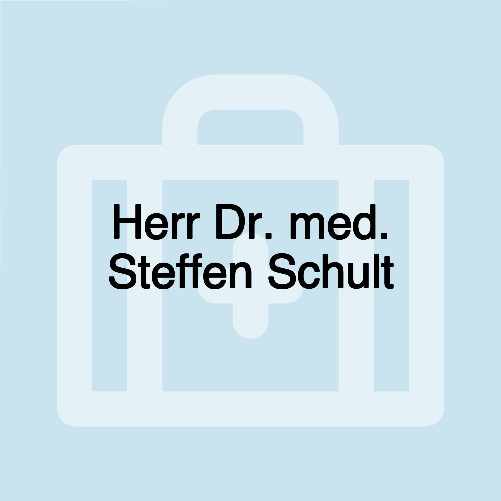 Herr Dr. med. Steffen Schult