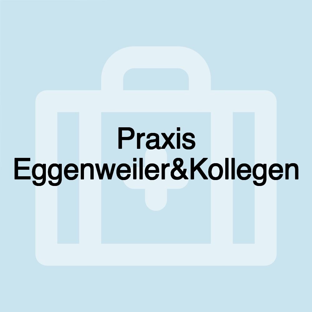 Praxis Eggenweiler&Kollegen