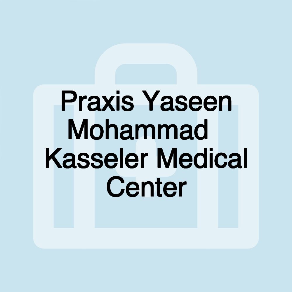 Praxis Yaseen Mohammad، Kasseler Medical Center