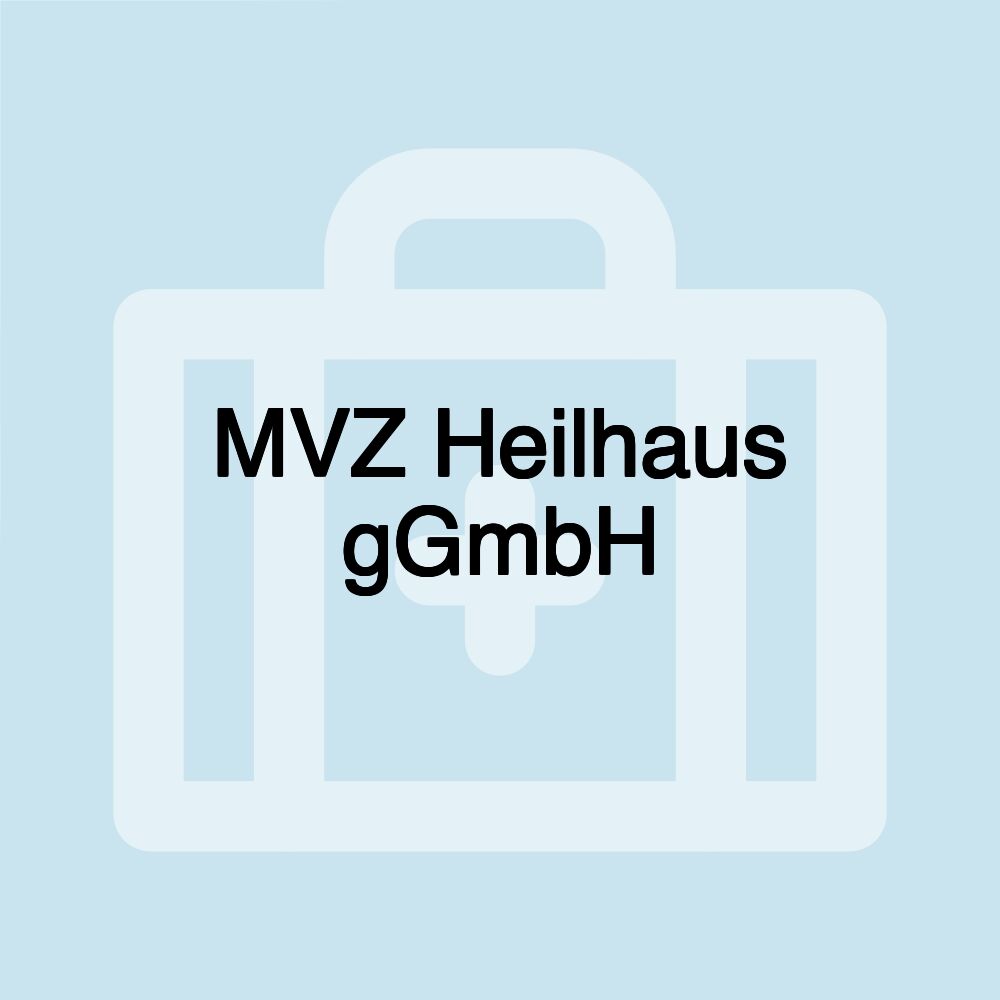 MVZ Heilhaus gGmbH