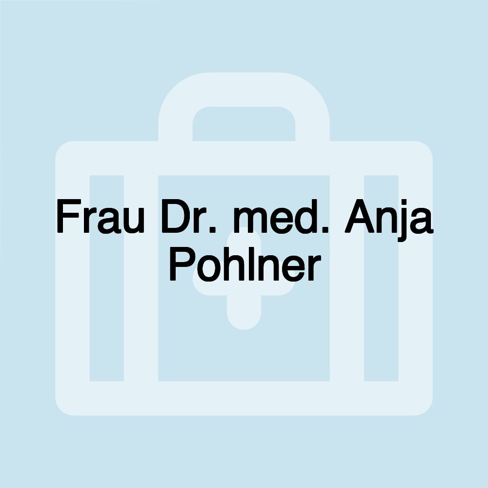 Frau Dr. med. Anja Pohlner