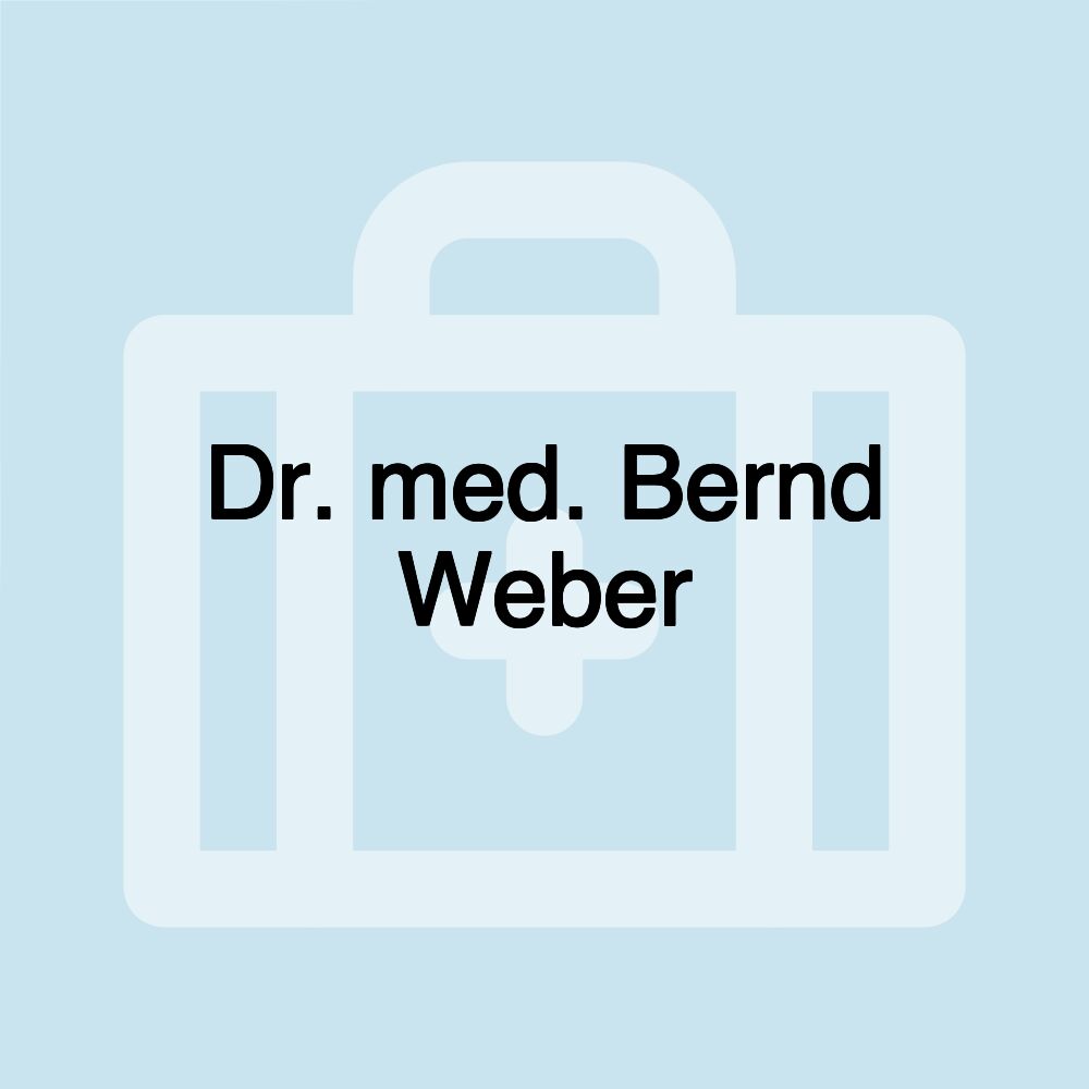 Dr. med. Bernd Weber