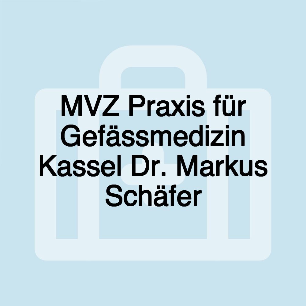 MVZ Praxis für Gefässmedizin Kassel Dr. Markus Schäfer