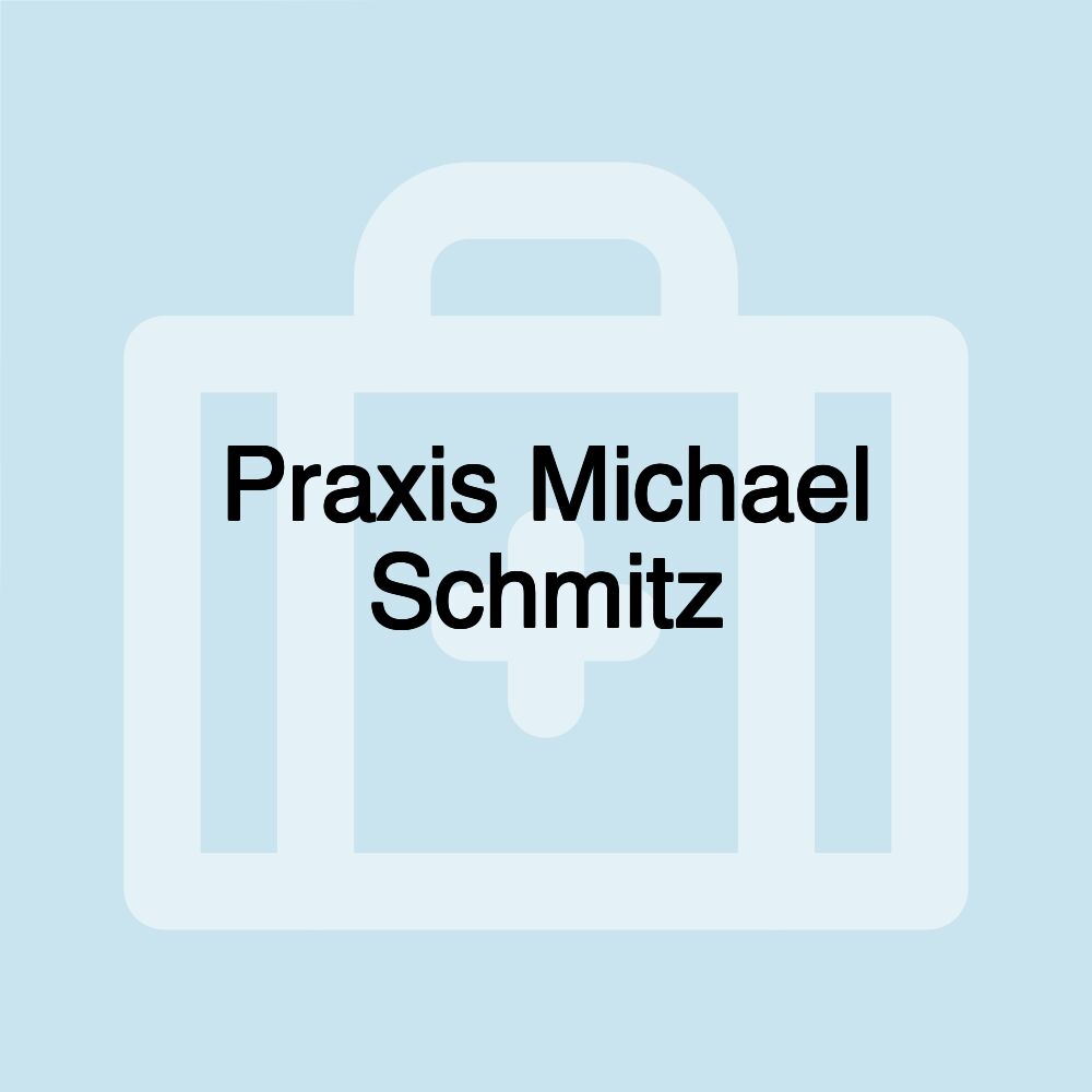 Praxis Michael Schmitz