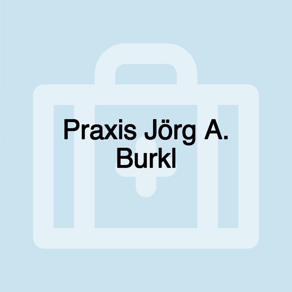 Praxis Jörg A. Burkl