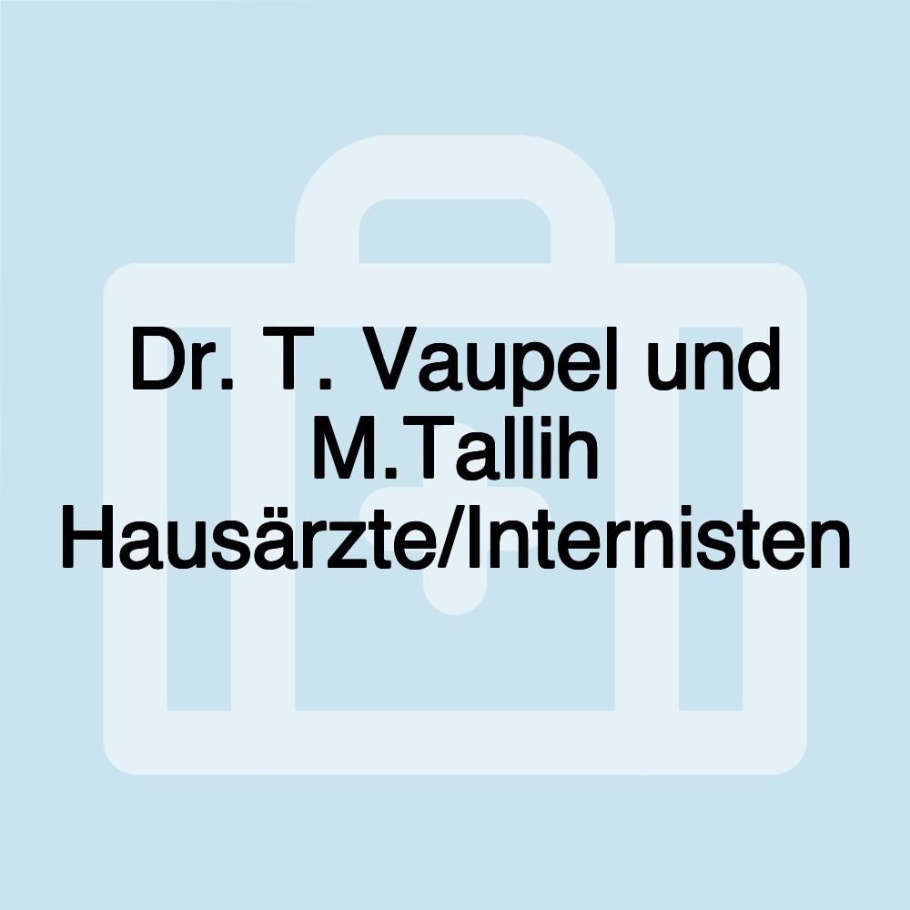 Dr. T. Vaupel und M.Tallih Hausärzte/Internisten