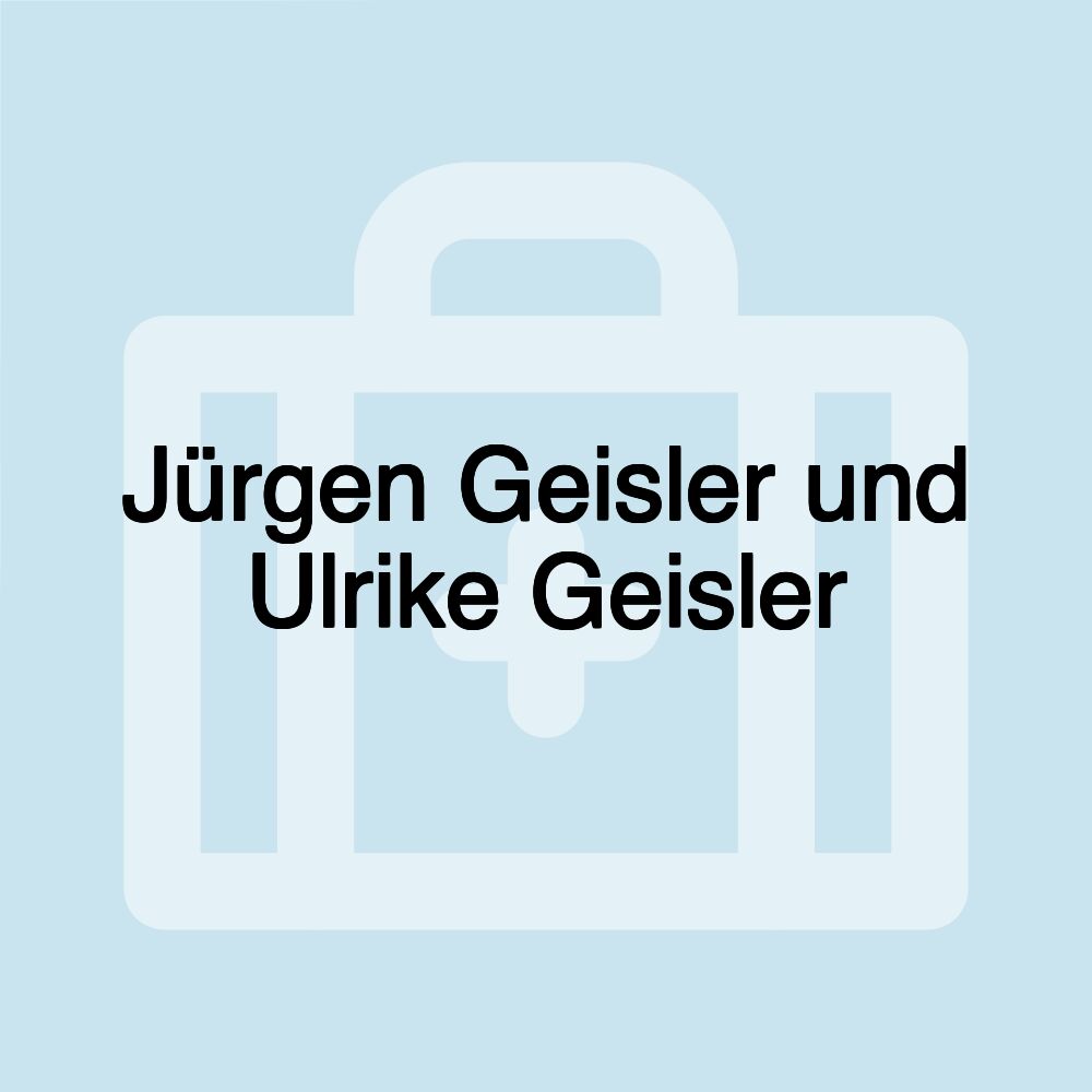 Jürgen Geisler und Ulrike Geisler