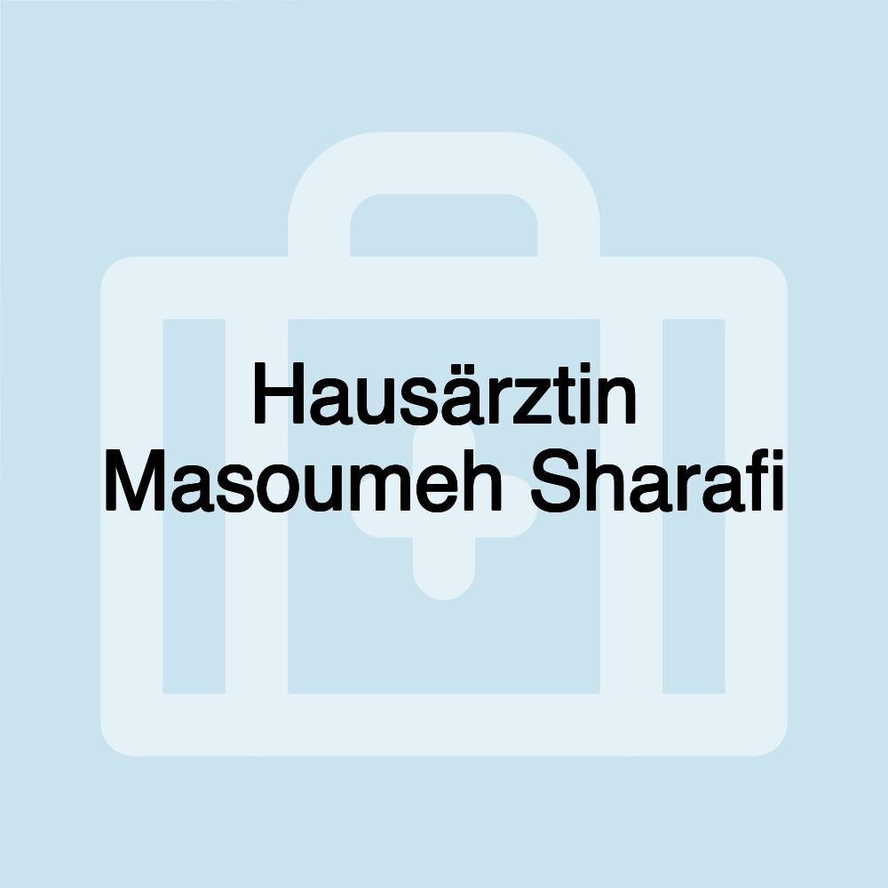 Hausärztin Masoumeh Sharafi