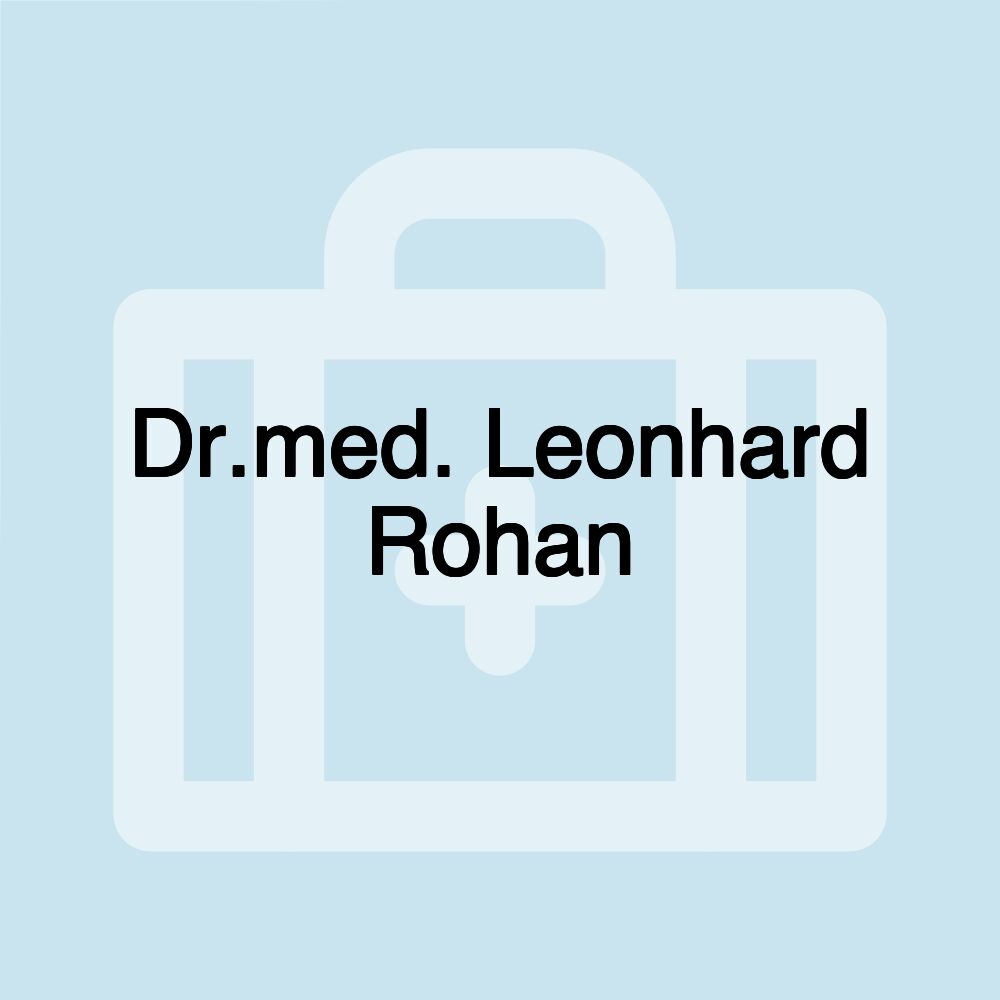 Dr.med. Leonhard Rohan