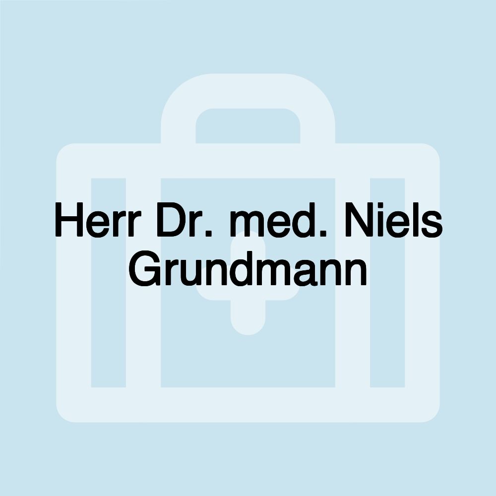 Herr Dr. med. Niels Grundmann