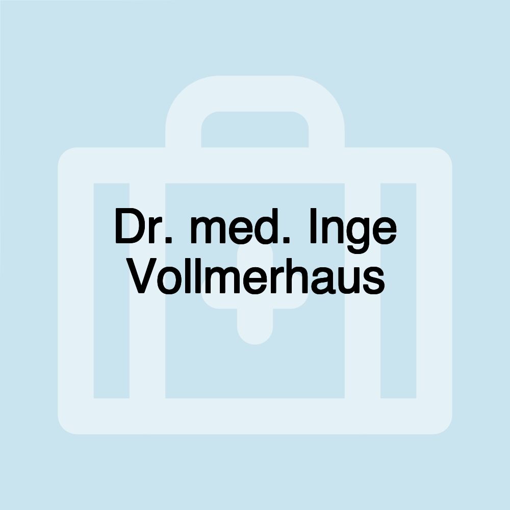 Dr. med. Inge Vollmerhaus