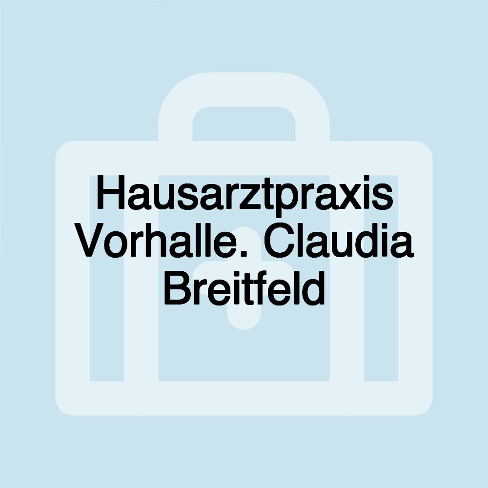 Hausarztpraxis Vorhalle. Claudia Breitfeld