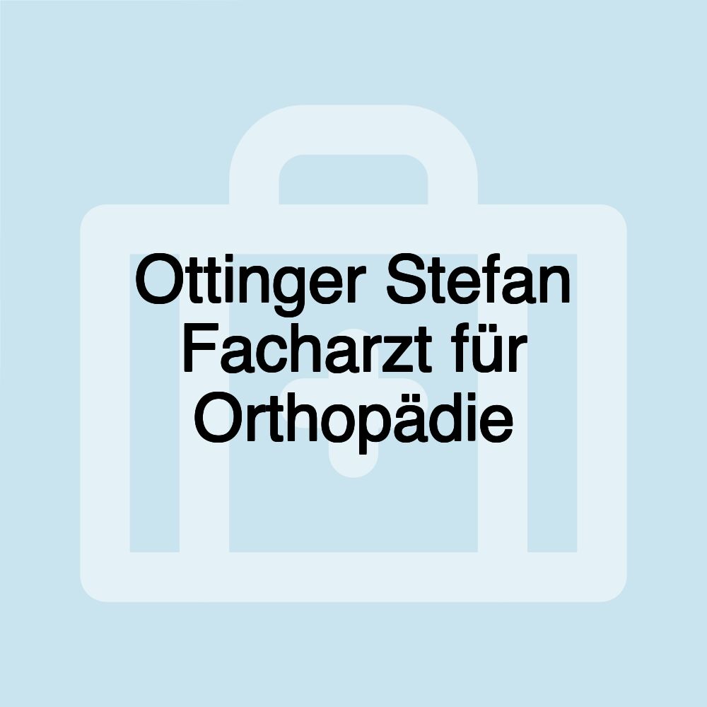 Ottinger Stefan Facharzt für Orthopädie