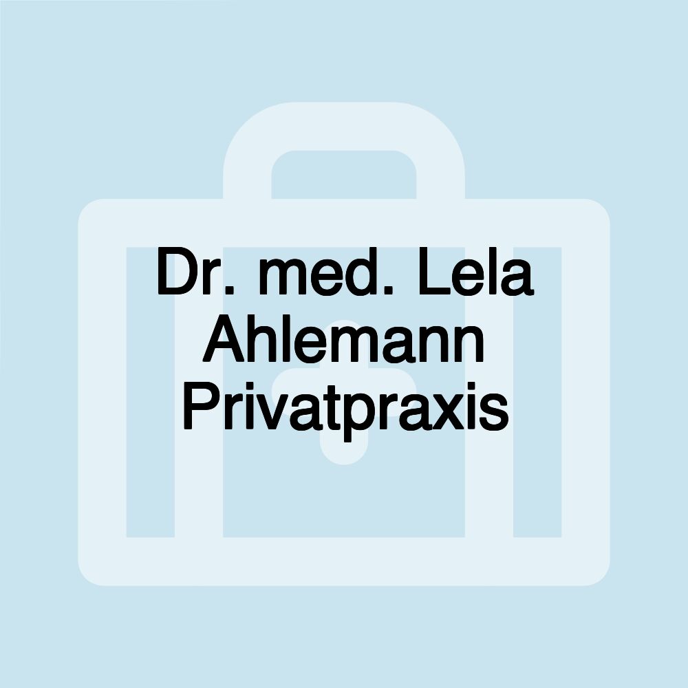 Dr. med. Lela Ahlemann Privatpraxis