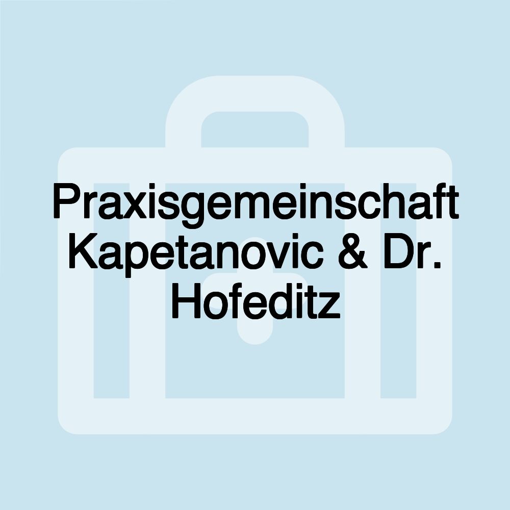 Praxisgemeinschaft Kapetanovic & Dr. Hofeditz