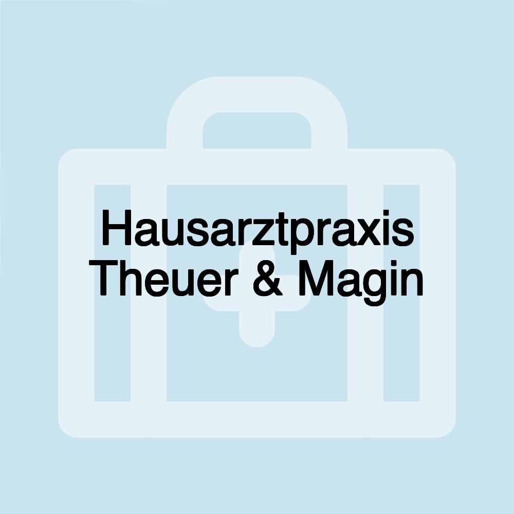 Hausarztpraxis Theuer & Magin