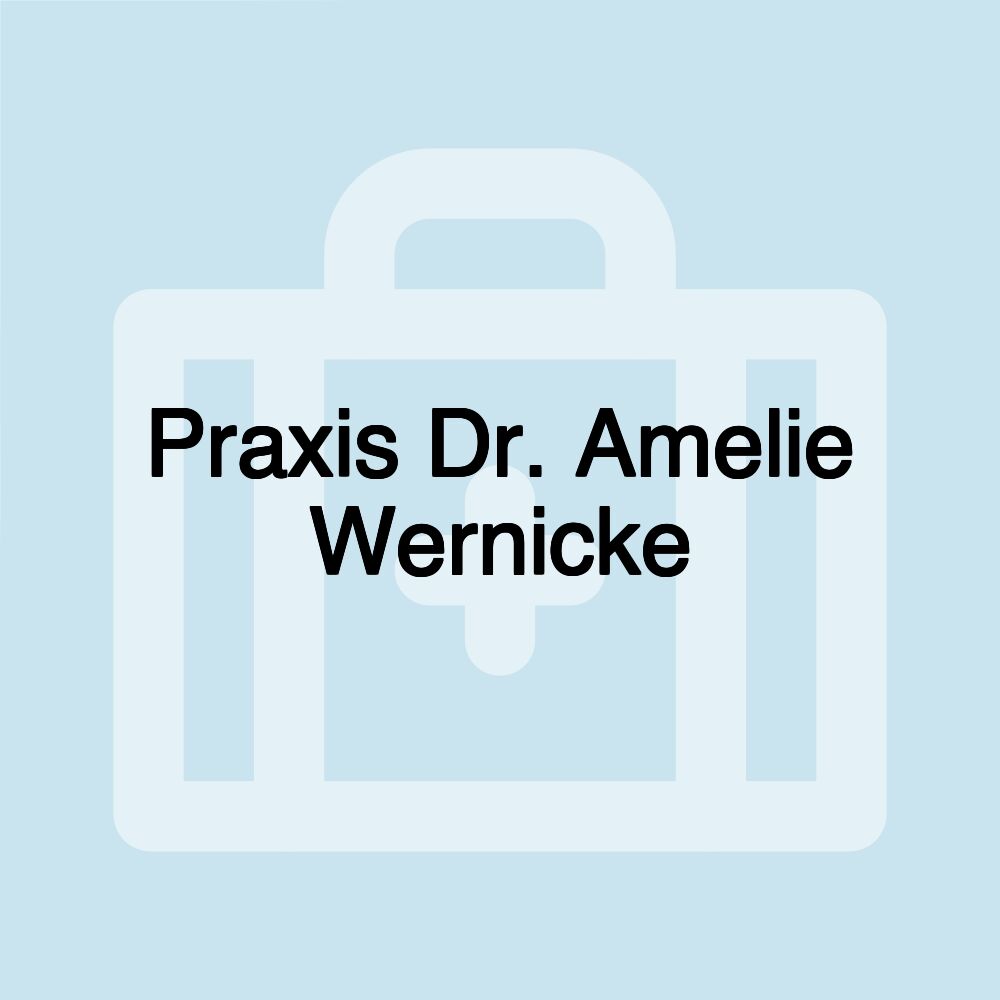 Praxis Dr. Amelie Wernicke