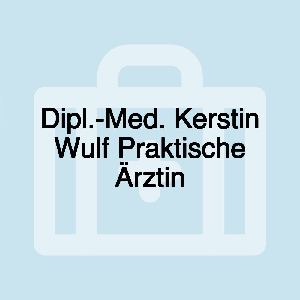 Dipl.-Med. Kerstin Wulf Praktische Ärztin